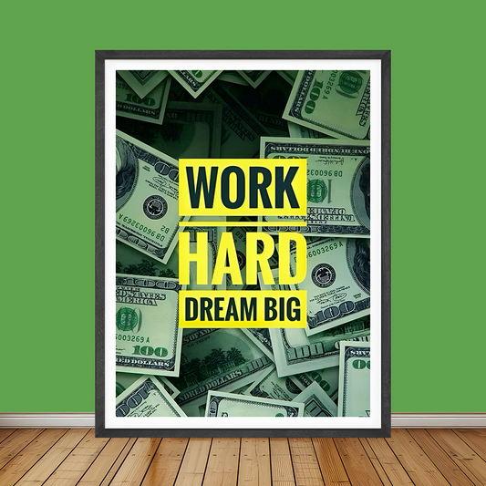 Work Hard Dream Big | Motivational Poster Wall Art | Single Panel