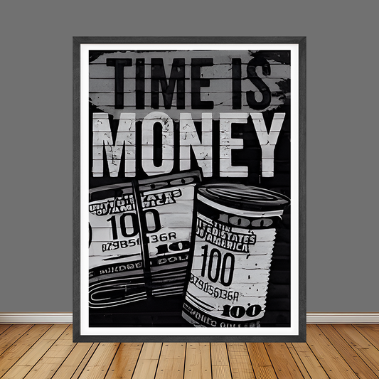 Time Is Money | Poster Wall Art | Single Panel