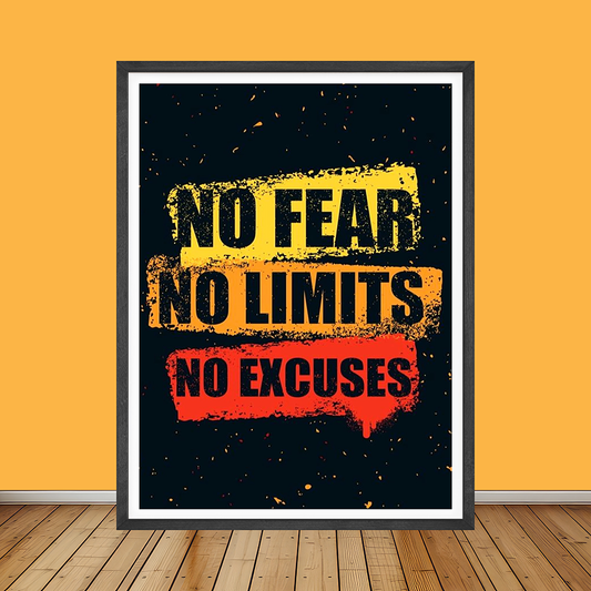 No Fear No Limit No Excuses | Motivational Poster Wall Art | Single Panel